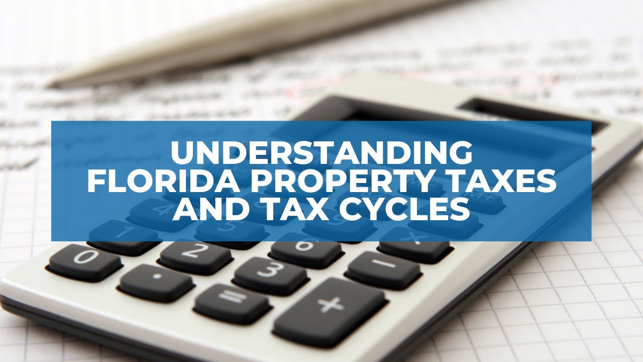 Understanding Florida Property Taxes and Tax Cycles Smart Title
